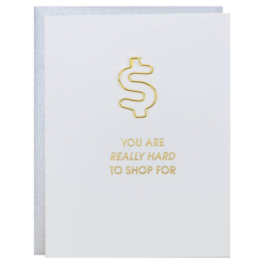 Really Hard to Shop For - Money Paper Clip Greeting Card