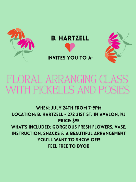 **Floral Arranging Class with Pickells and Posies on July 24th** - TICKET