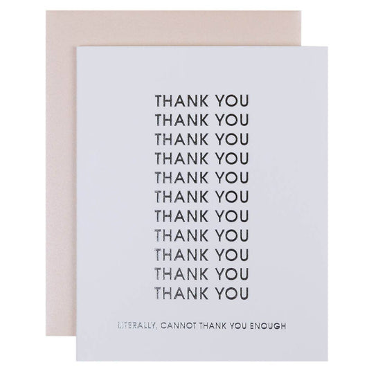 Cannot Thank You Enough - Letterpress Greeting Card