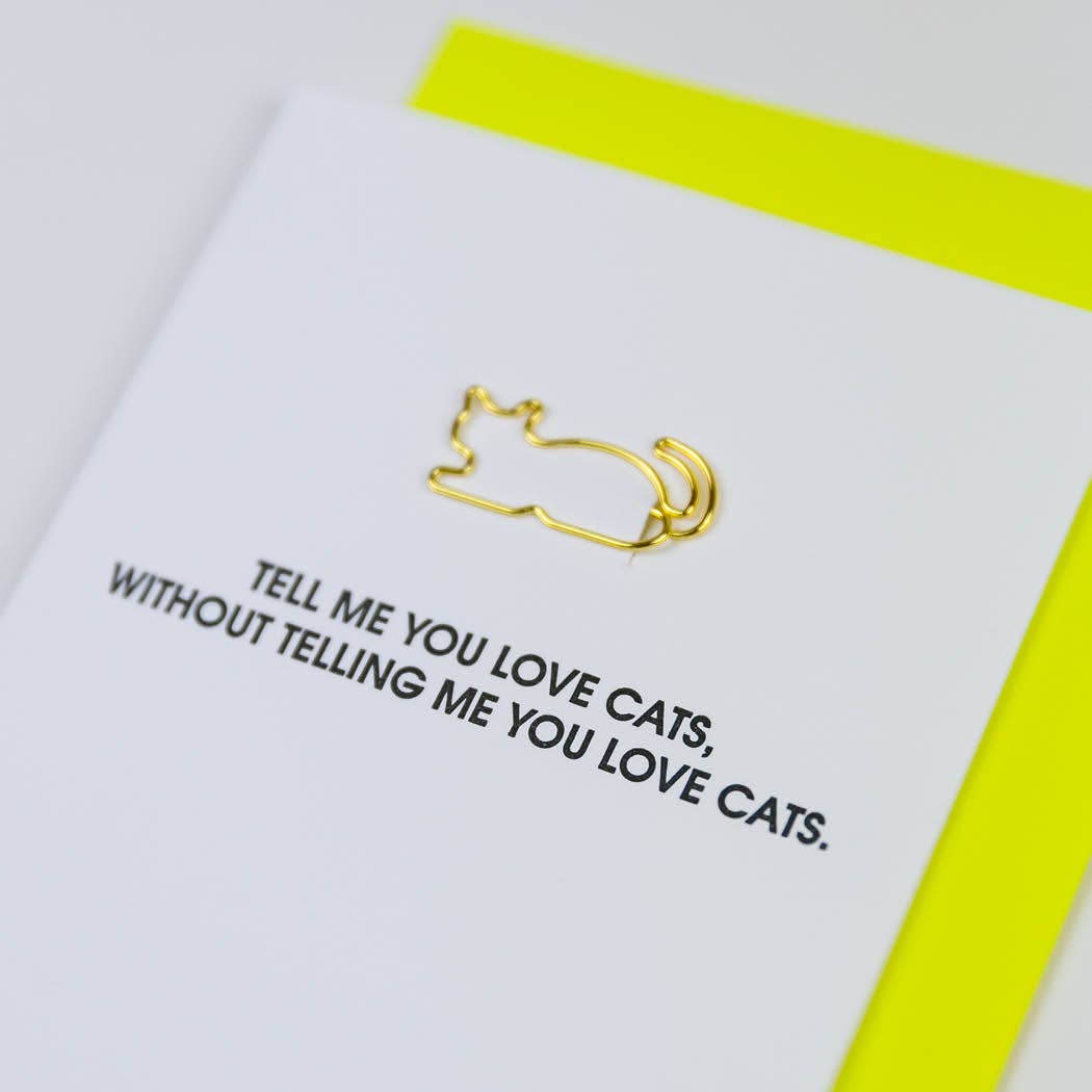 Tell Me You Love Cats Paper Clip Letterpress Greeting Card